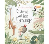Susanna Isern Rocio B Das hier ist doch kein Dschungel: Bild (Copertina rigida)