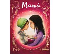 Susanna Isern S Mamá: Un libro perfecto para regalar y celebrar la a (Tascabile)