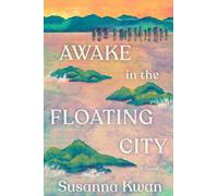 Susanna Kwan Awake in the Floating City (Copertina rigida)