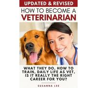 Susanna Lee How to Become a Veterinarian (Tascabile)