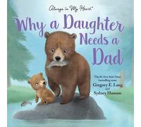Susanna Leonard Hill Why a Daughter Needs a Dad (Copertina rigida)