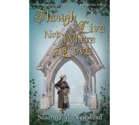 Susanna M. Newstead Though I Live Not Where I Love (Tascabile) Savernake Novels