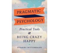 Susanna Mittermaier Pragmatic Psychology (Tascabile)