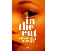 Susanna Moore In the Cut (Tascabile) W&N Essentials