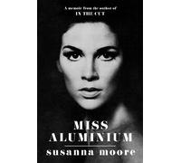 Susanna Moore Miss Aluminium (Tascabile)