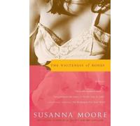 Susanna Moore The Whiteness of Bones (Tascabile) Vintage Contemporaries