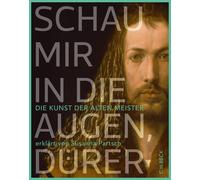 Susanna Partsch Schau mir in die Augen, Dürer: Die Kunst der (Copertina rigida)