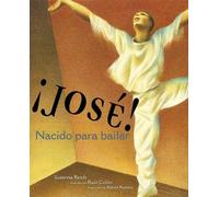 Susanna Reich ¡José Nacido Para Bailar (Jose Born to Dance) (Copertina rigida)