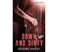 Susanna Rogers Down and Dirty (Tascabile) Mosh