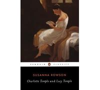 Susanna Rowson Charlotte Temple and Lucy Temple (Tascabile)