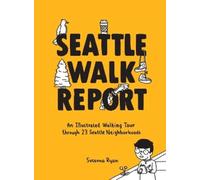 Susanna Ryan Seattle Walk Report (Copertina rigida) Seattle Walk Report