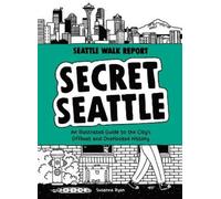 Susanna Ryan Secret Seattle (Seattle Walk Report) (Copertina rigida)