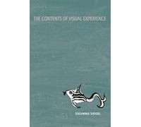 Susanna Siegel The Contents of Visual Experience (Tascabile)