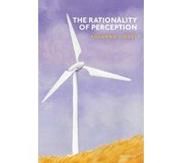Susanna Siegel The Rationality of Perception (Tascabile)