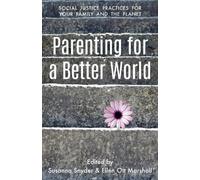 Susanna Snyder Parenting for a Better World (Tascabile)