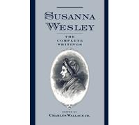Susanna Wesley The Complete Writings (Copertina rigida)
