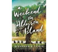 Susannah B. Lewis Susannah B. Lewis A Weekend on Allyson Island (Tascabile)