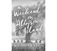 Susannah B. Lewis Thomas Nelson A Weekend on Allyson Island: A Novel (Audiobook)