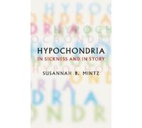 Susannah B. Mintz Hypochondria (Copertina rigida)