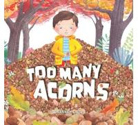 Susannah Crispe Too Many Acorns (Copertina rigida)
