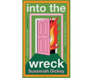 Susannah Dickey into the wreck (Copertina rigida)