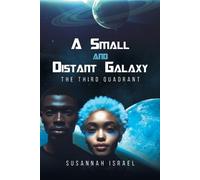 Susannah Israel A Small and Distant Galaxy: The Third Quadrant (Tascabile)