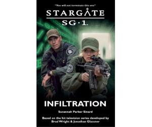 Susannah Parker Sinard STARGATE SG-1 Infiltration (Tascabile) Sg1
