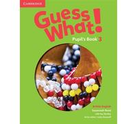 Guess What! Level 3 Pupil's Book British English [Lingua inglese]