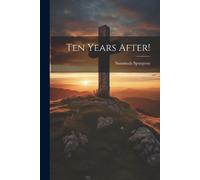 Susannah Spurgeon Ten Years After (Tascabile)