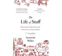 Susannah Walker The Life of Stuff (Tascabile)