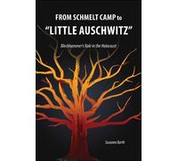 Susanne Barth From Schmelt Camp to "Little Auschwitz (Copertina rigida)