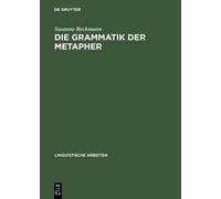 Susanne Beckmann Die Grammatik der Metapher (Copertina rigida)