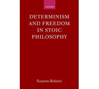 Susanne Bobzien Determinism and Freedom in Stoic Philosophy (Tascabile)