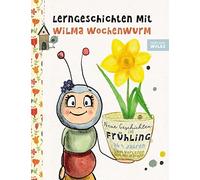 Susanne Bohne Lerngeschichten mit Wilma Wochenwurm - Neue Geschichte (Tascabile)