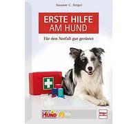Susanne C. Stei Erste Hilfe am Hund: Für den Notfall gut gerü (Copertina rigida)