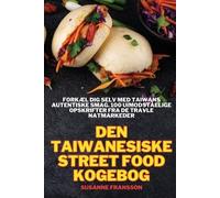 Susanne Fransson Den Taiwanesiske Street Food Kogebog (Tascabile)
