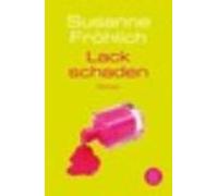 Susanne Frohlich Lackschaden (Tascabile)