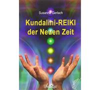 Susanne Gerlach Kundalini-REIKI der Neuen Zeit (Tascabile)