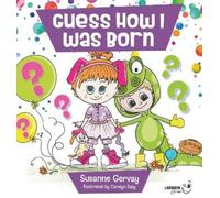 Susanne Gervay Guess How I Was Born (Copertina rigida)