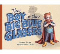 Susanne Gervay The Boy in the Big Blue Glasses (Tascabile)