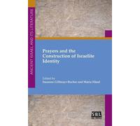 Susanne Gillmayr-Buc Prayers and the Construction of Israelite Ident (Tascabile)