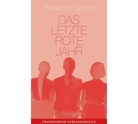 Susanne Gregor Das letzte rote Jahr: Roman (Copertina rigida)