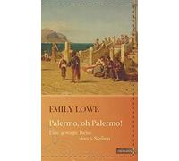 Susanne Gretter Palermo, oh Palermo: Eine gewagte Reise durc (Copertina rigida)