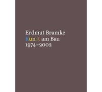 Susanne Grotz Erdmut Bramke, Werkverzeichnis. Bd. 3: Kunst am (Copertina rigida)