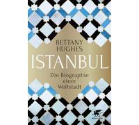 Susanne Held Bettany Hu Istanbul: Die Biographie einer Welts (Copertina rigida)