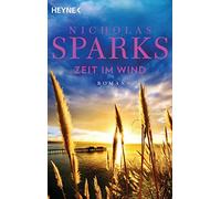 Susanne Höbel Nicholas Sparks Zeit im Wind: Roman (Tascabile)