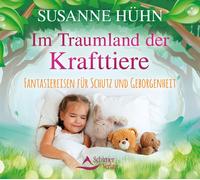 Susanne Hühn Im Traumland der Krafttiere: Fantasiereisen für Schutz und Geb (CD)