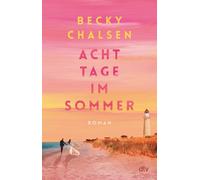 Susanne Keller Acht Tage im Sommer: Roman »Dieses Debüt ist die p (Tascabile)