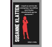 SUSANNE KLATTEN: L'esprit au service des entreprises : les chiffres sont-ils plus réconfortants que les personnes ?