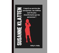 SUSANNE KLATTEN: L'esprit au service des entreprises : les chiffres sont-ils plus réconfortants que les personnes ?